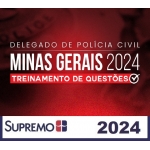 Delegado PC MG - Treinamento de Questões (Supremo 2024) - PRÉ EDITAL - Delta Polícia Civil Minas Gerais